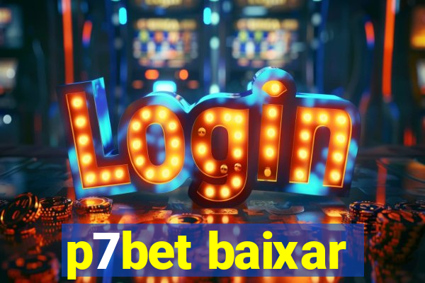 p7bet baixar